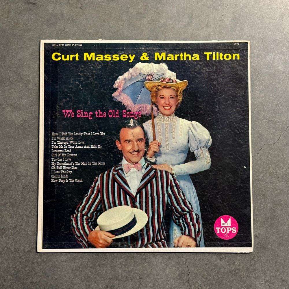 Curt Massey Martha Tilton We Sing the Old Songs Vinyl LP TOPS L1577 Vintage Pop